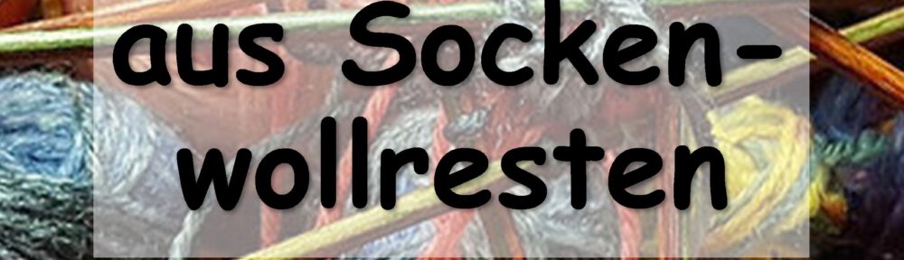 5 Projekte für Sockenwollreste